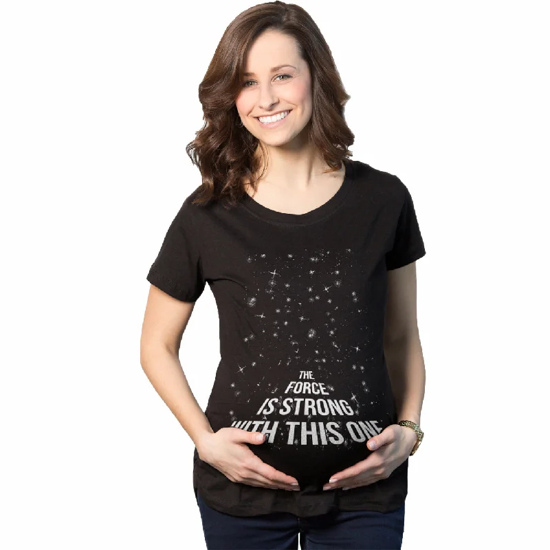 oversized women’s T-shirtsThe Force Is Strong With This One Maternity T Shirt