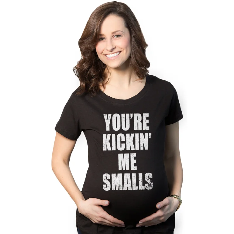 women’s T-shirts with cute sayingsKickin’ Me Smalls Maternity T Shirt