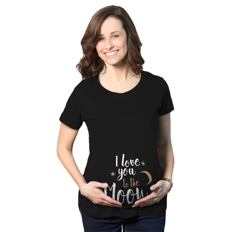 warm weather women’s T-shirtsI Love You To The Moon Maternity T Shirt