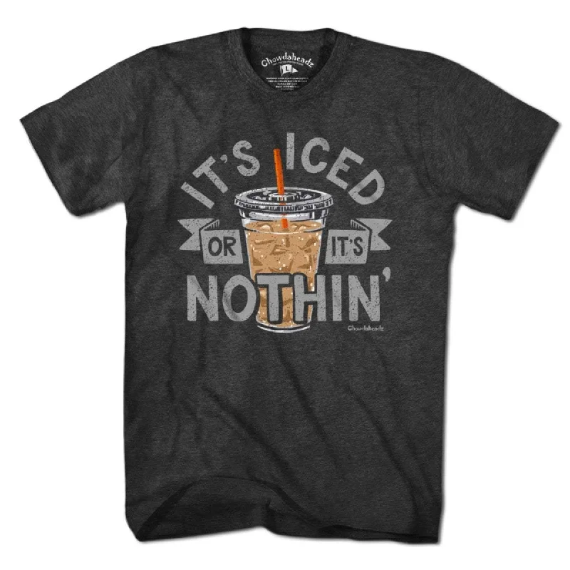 comfortable stylish women’s T-shirtsIt's Iced Or It's Nothin' Coffee T-Shirt