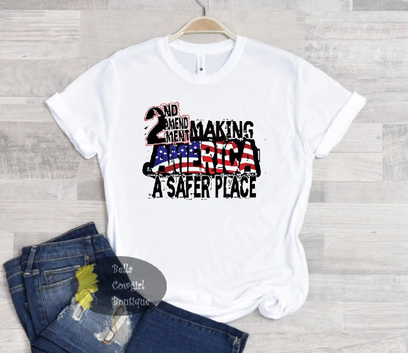 fashionable women’s T-shirtsSecond Amendment Making America A Safer Place T-Shirt