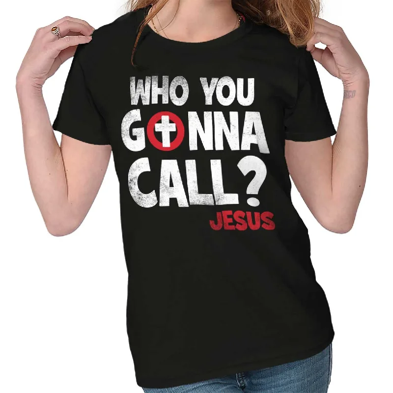 basic cotton women’s T-shirtsWho You Gonna Call Ladies T Shirt