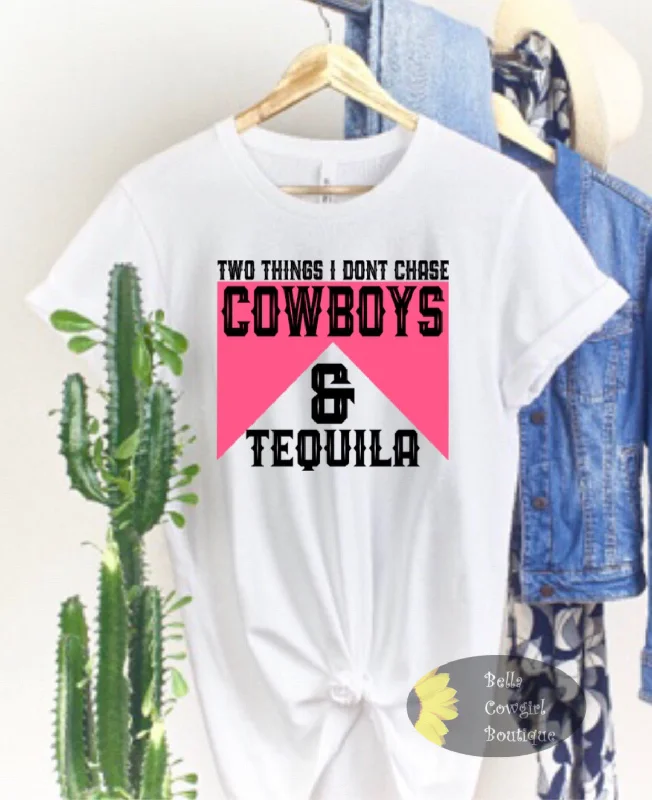 cool slogan women’s T-shirtsTwo Things I Don't Chase Cowboys And Tequila Western T-Shirt