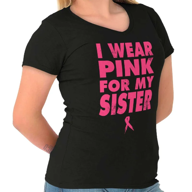 comfortable women’s T-shirtsWear Pink For My Sister Junior Fit V-Neck T Shirt